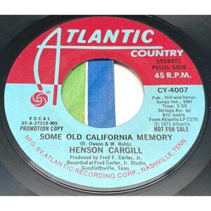 Henson Cargill Some Old California Memory 45 Vinyl Promo 70s Country Atlantic